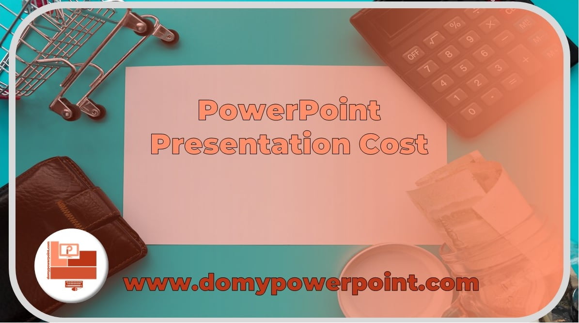 Powerpoint presentation cost along with the price list