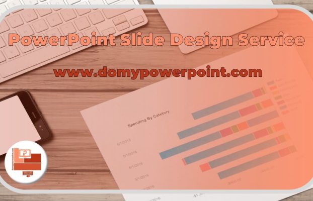 The PowerPoint Slide Design Service that Suits Your Needs