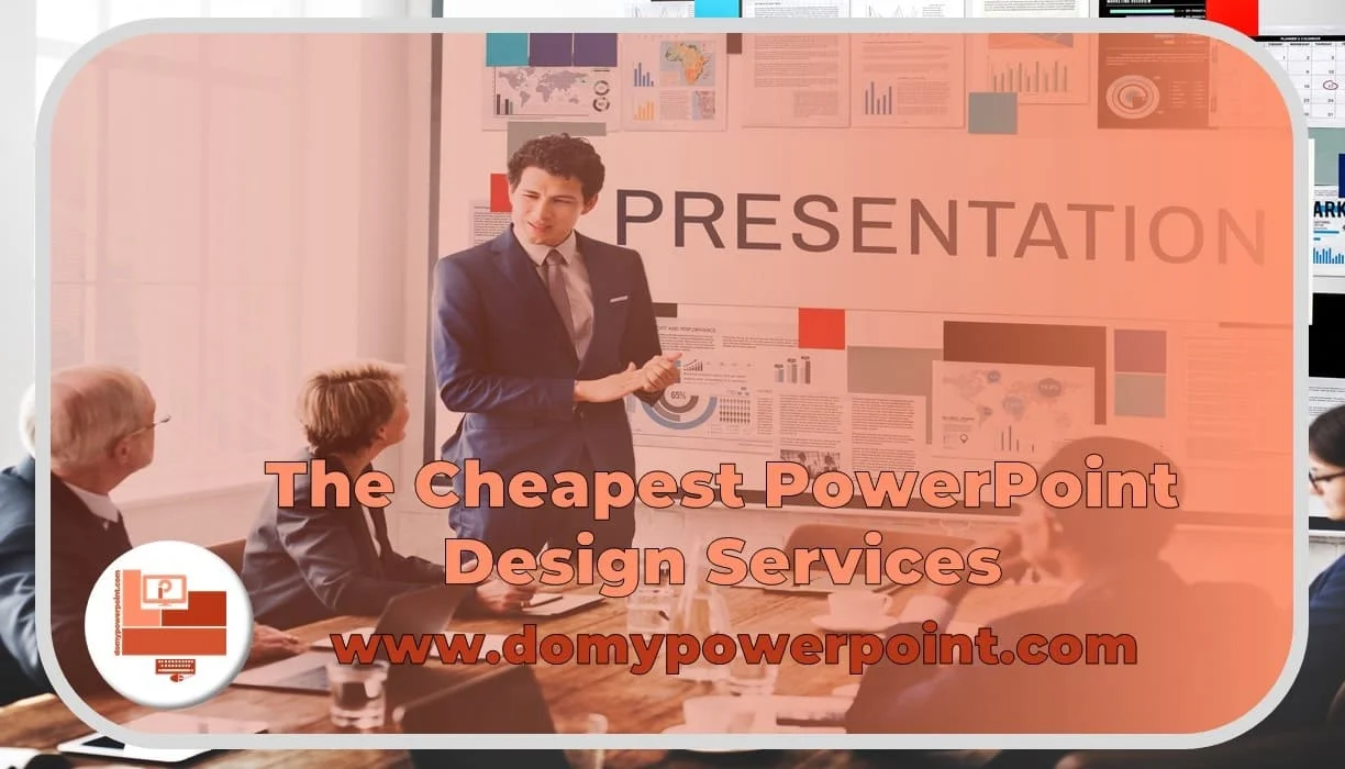 The Cheapest PowerPoint Design Services at Top Quality
