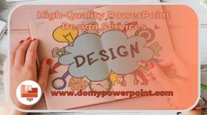 High-Quality PowerPoint Design Services
