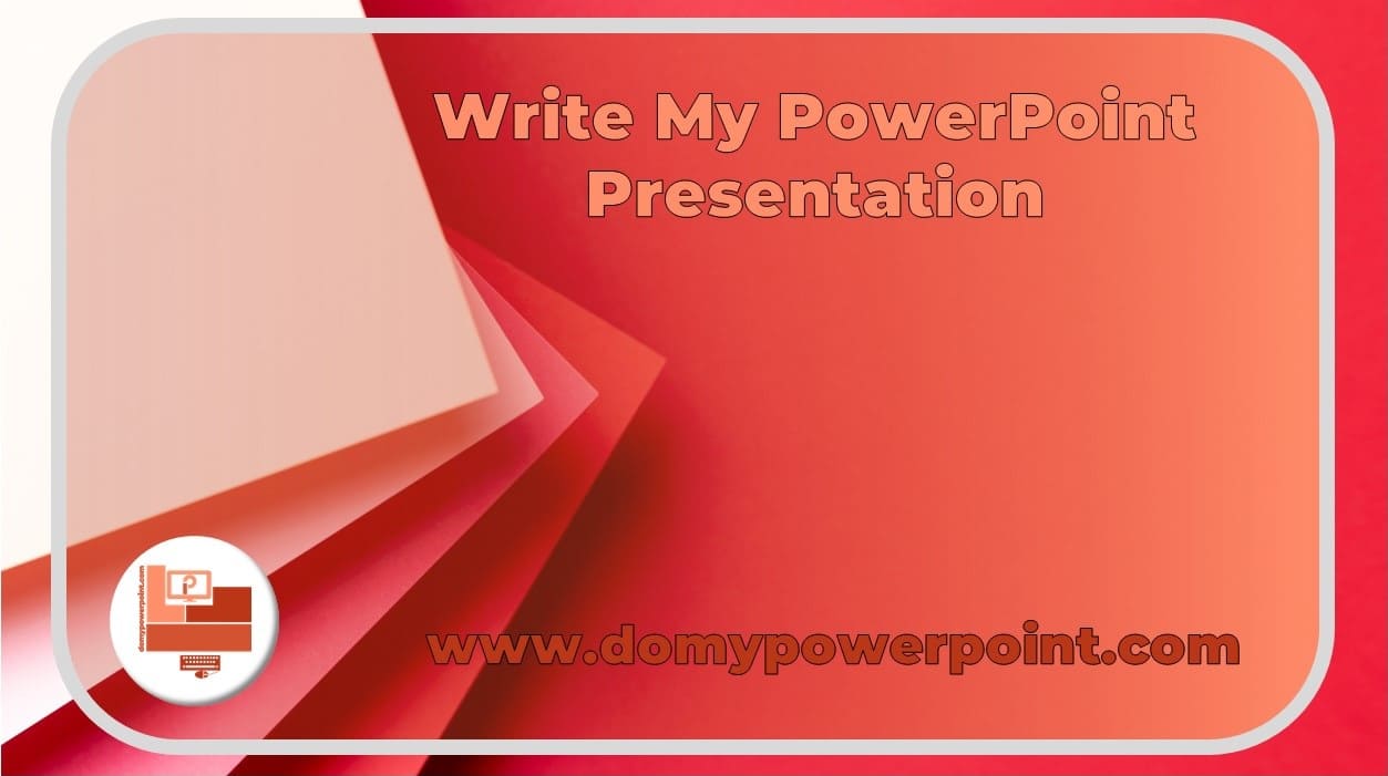 Write My PowerPoint Presentation with a Professional Team