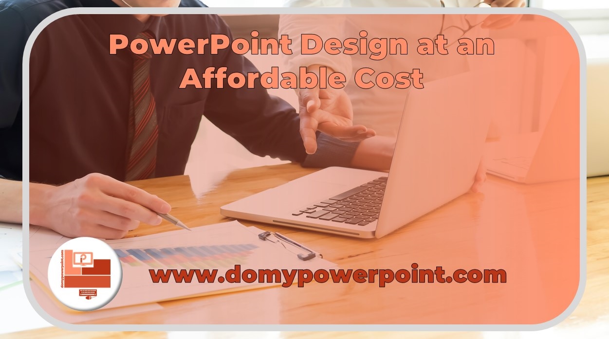 PowerPoint Design at Affordable Cost