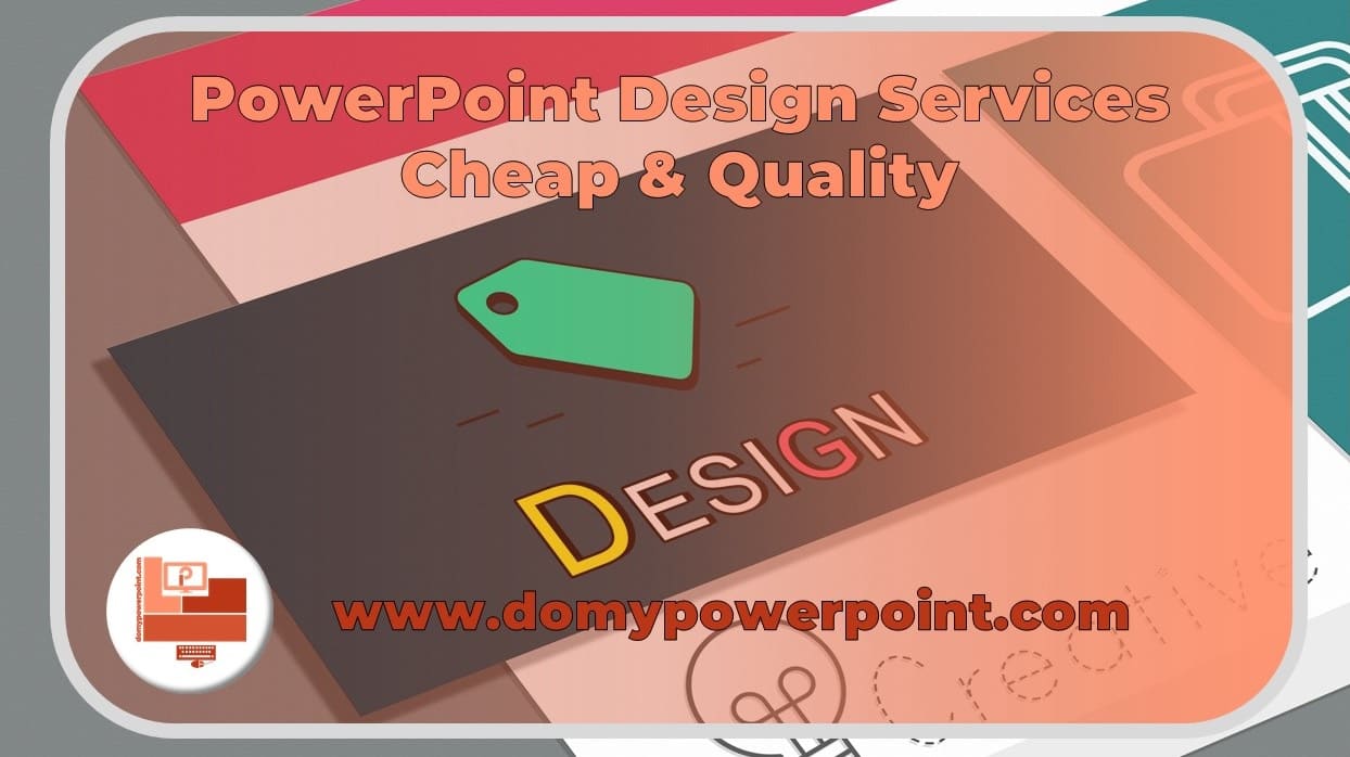 PowerPoint Design Services at Cheap Costs but Top Value