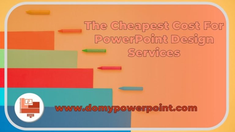 Cheapest PowerPoint Design Service