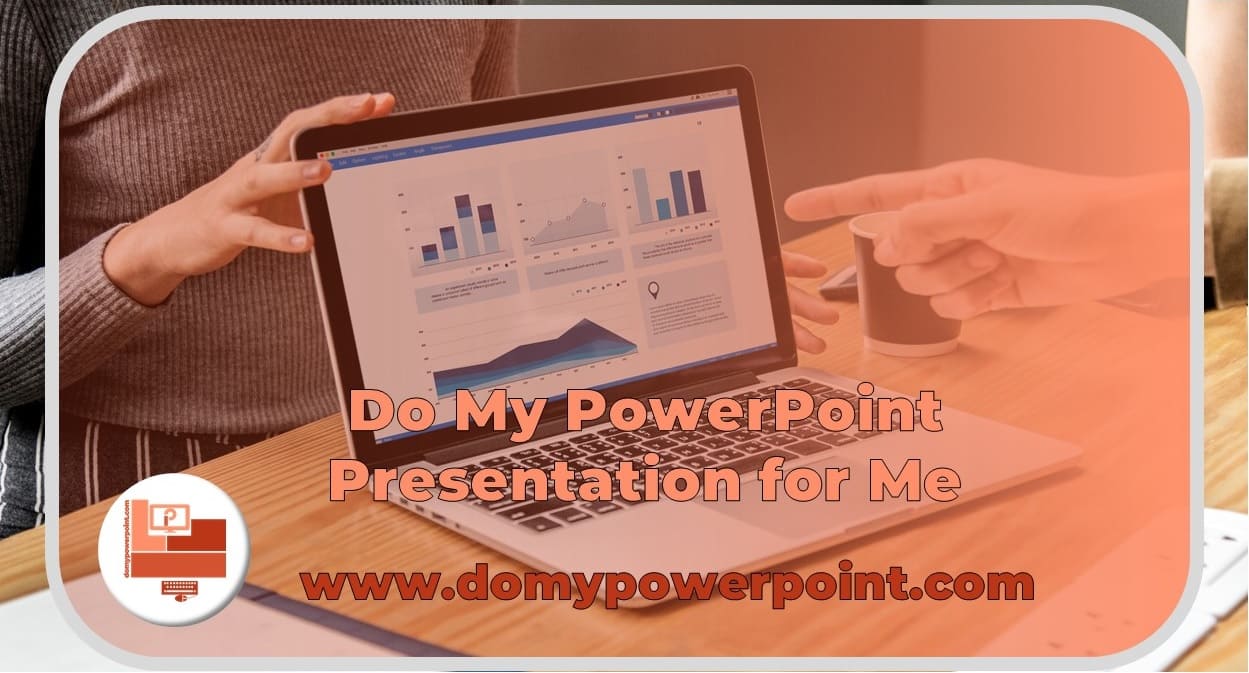 Do My PowerPoint Presentations for Me