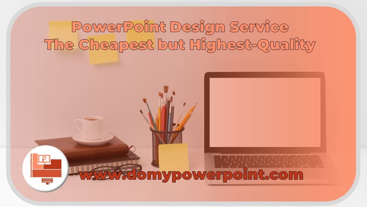 PowerPoint Design Services the Cheapest
