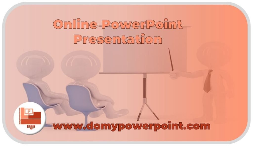 Online PowerPoint Presentation 