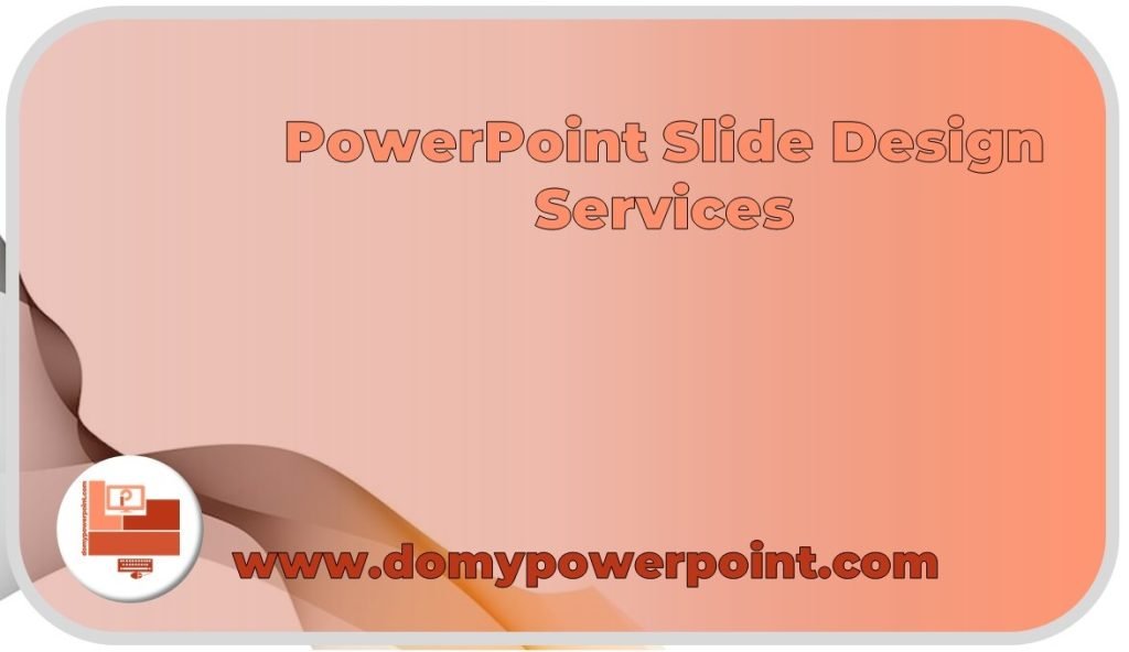 PowerPoint slide design services