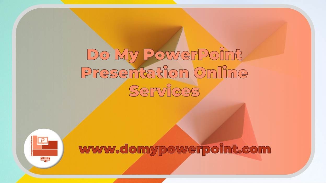Do My PowerPoint Presentation Online Services