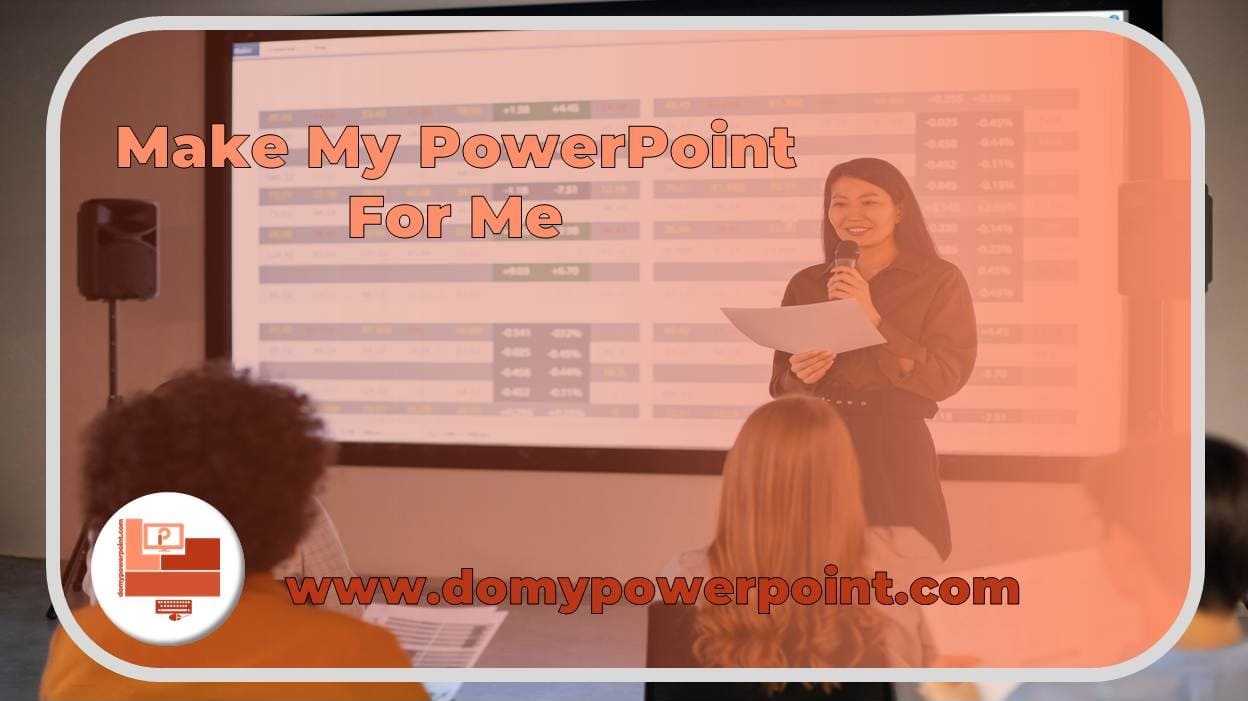 Make My PowerPoint for Me