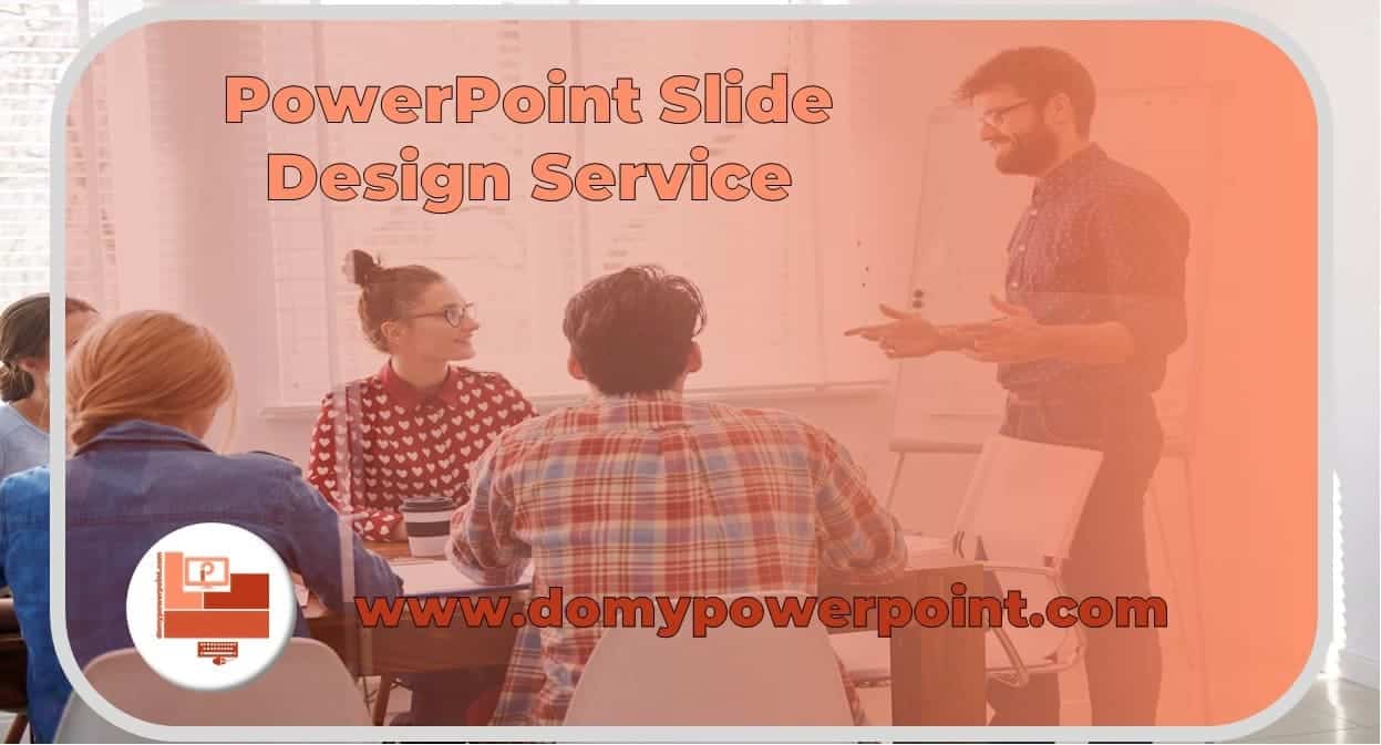 PowerPoint Slide Design, Services for the Best Presentation