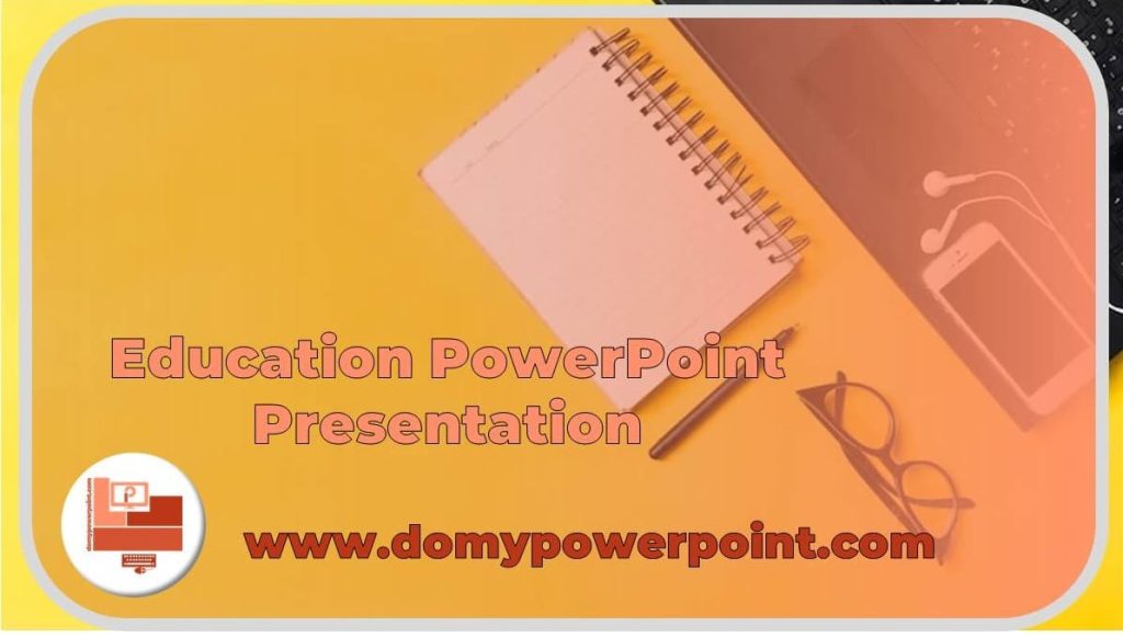 Education PowerPoint Presentation