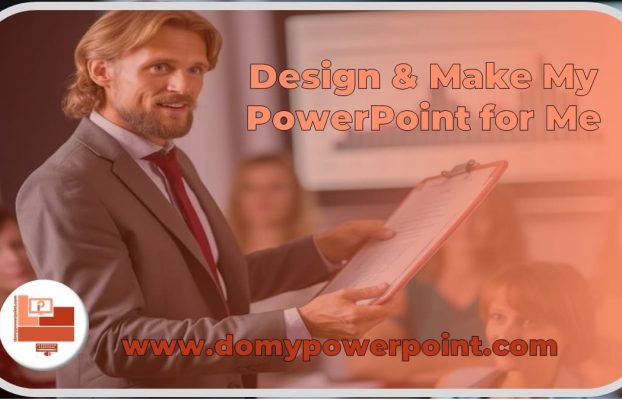 Design & Make My PowerPoint for Me for a Compelling Presentation