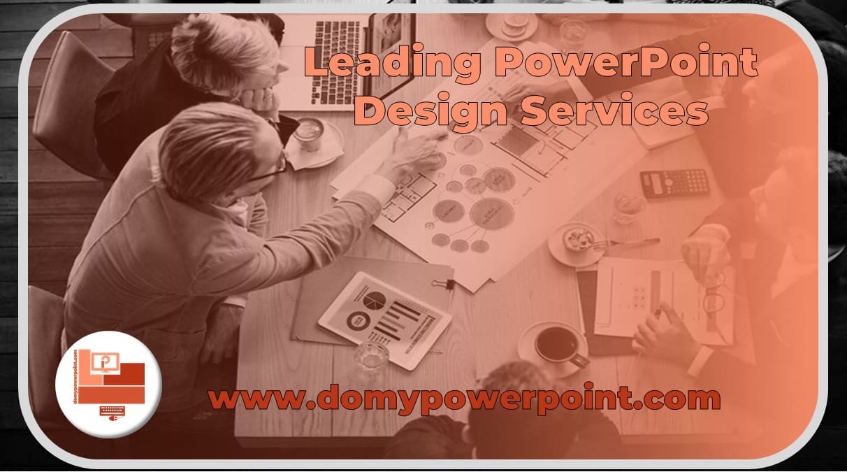 Leading PowerPoint Design Services, Achieve Your Goals