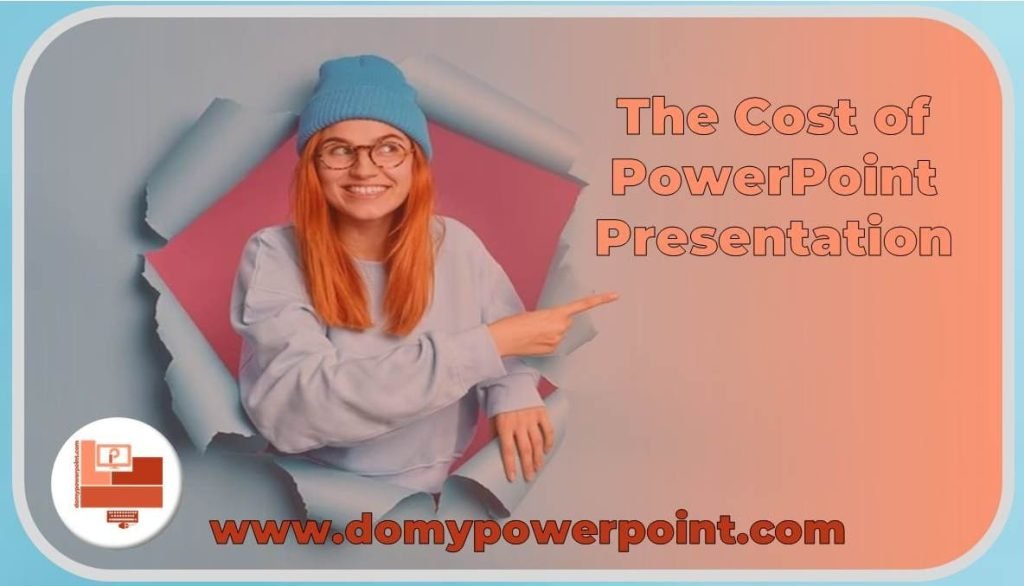 The Cost of PowerPoint Presentation