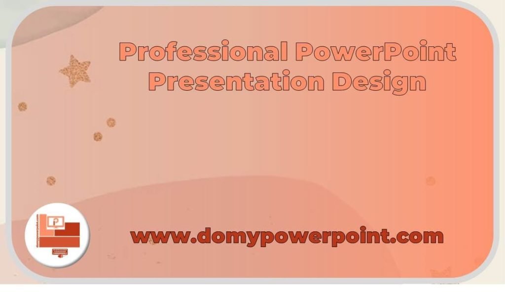 Professional PowerPoint presentation design