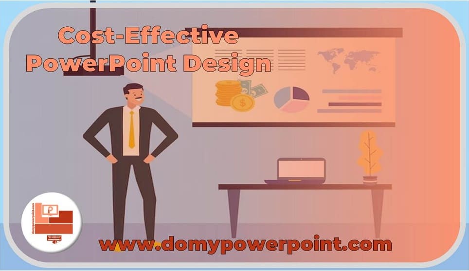 Cost-Effective PowerPoint Design Price, Opt for the Best Services