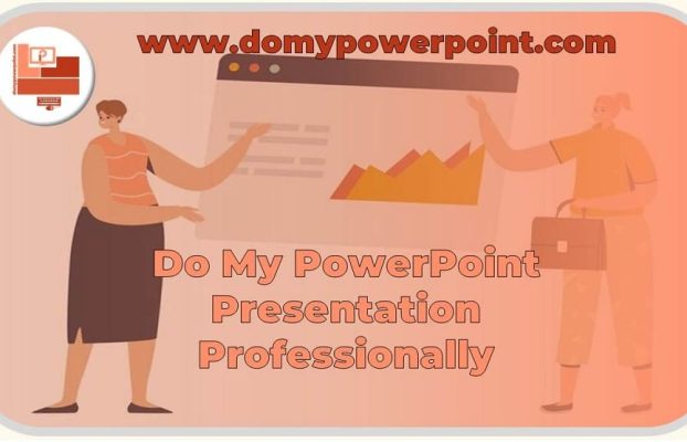 Do My PowerPoint Presentation Professionally, Useful Tips
