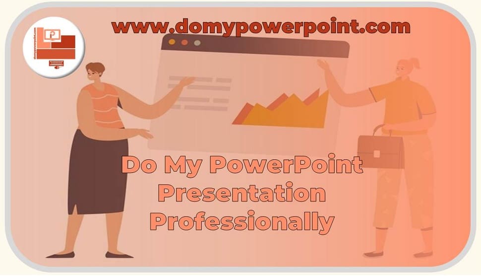 Do My PowerPoint Presentation Professionally, Useful Tips