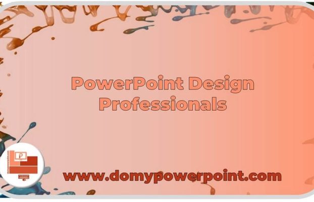 PowerPoint Design Professionals that Guarantee Your Success 