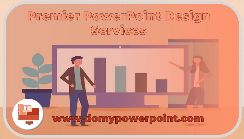 Premier PowerPoint Design Services, Stand out Easily