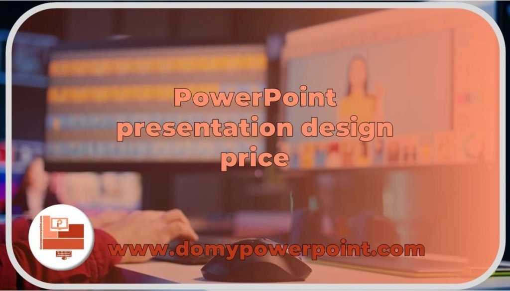 Reasonable PowerPoint presentation Design Price