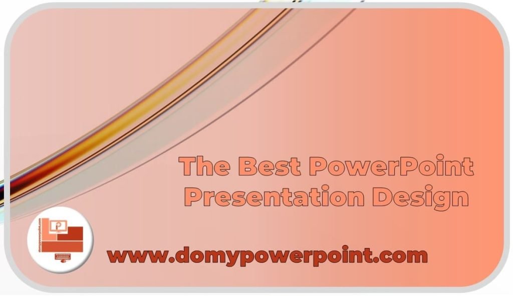 the best PowerPoint presentation design
