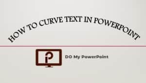 The Ultimate Guide to Curving Text in PowerPoint