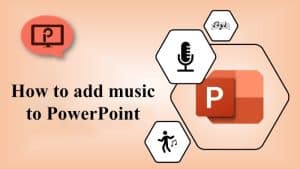 How to Add Music to PowerPoint slideshow