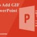 how to add gifs to PowerPoint