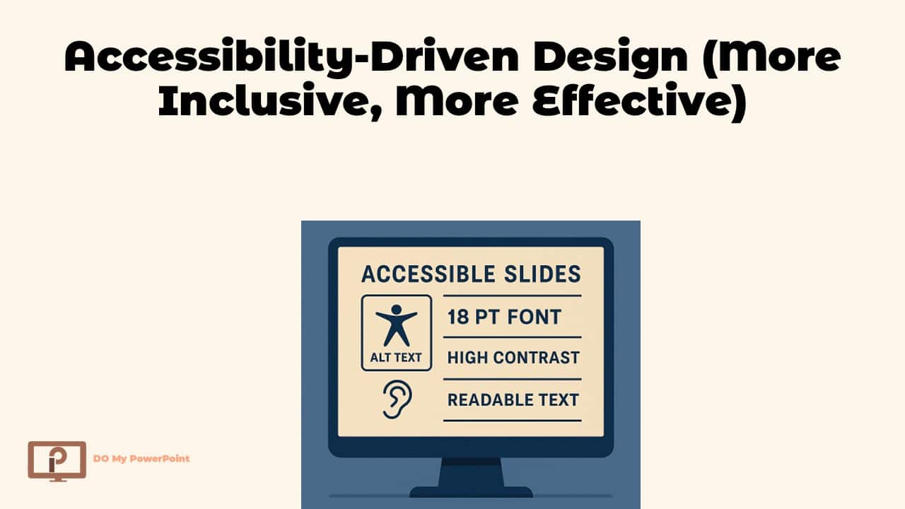Accessibility-Driven Design (More Inclusive, More Effective) 